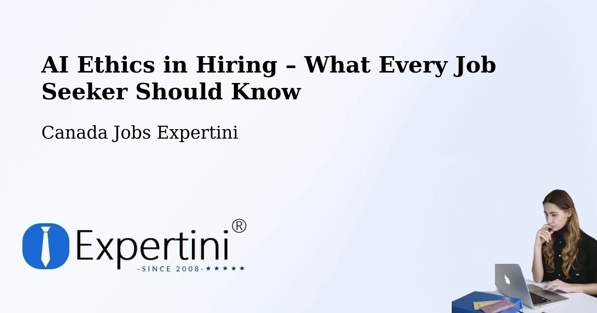 AI Ethics in Recruitment & Hiring – Airdrie - Airdrie, Canada Jobs Expertini